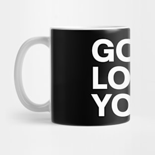 God loves you. The truth, don't forget Mug